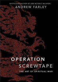 Operation Screwtape: The Art of Spiritual War