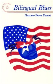 Bilingual Blues: Poems, 1981-1994
