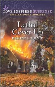 Lethal Cover-Up (Love Inspired Suspense, No 907)
