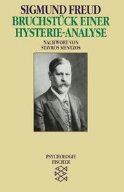 Bruchstck einer Hysterie- Analyse. ( Psychologie).