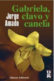 Gabriela, clavo y canela/ Gabriela, Clove and Cinnamon (13/20) (Spanish Edition)