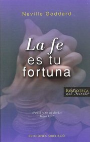 Fe es tu fortuna, La (Biblioteca Del Secreto) (Spanish Edition)
