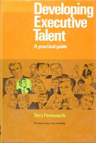 Developing Executive Talent: A Practical Guide