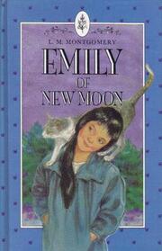 Emily of New Moon (Emily, Bk 1)