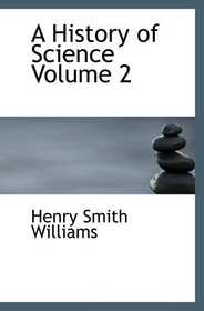 A History of Science  Volume 2