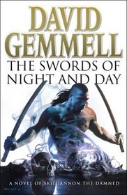 The Swords of Night and Day (Drenai Saga, Bk 11)