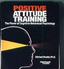 Positive Attitude Training : Self-Mastery Made Easy