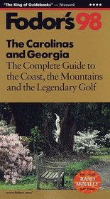 The Carolinas and Georgia '98: The Complete Guide to the Coast, the Mountains and the Legendary Golf (Annual)