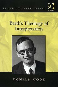 Barth's Theology of Interpretation (Barth Studies)