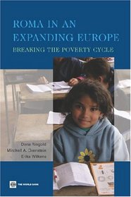 Roma in an Expanding Europe: Breaking the Poverty Cycle (Europe, Central Asia and the World Bank)