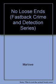 No Loose Ends (Fastback Crime and Detection Series)