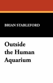 Outside the Human Aquarium (Milford Series, Popular Writers of Today)