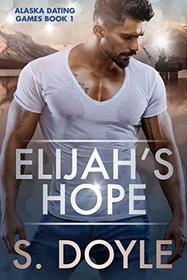 Elijah's Hope (Alaska Dating Games)