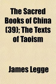 The Sacred Books of China (39); The Texts of Taoism