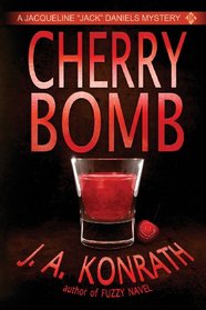 Cherry Bomb (Jacqueline 'Jack' Daniels, Bk 6)