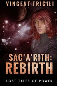 Sac'a'rith: Rebirth (Lost Tales of Power) (Volume 7)