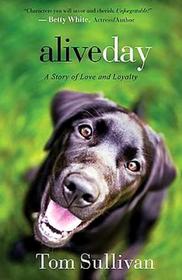 Alive Day: When Your Best Friend Is Your Second Chance