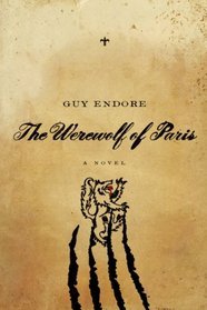 Werewolf of Paris: A Novel