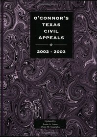 O'Connor's Texas Civil Appeals 2002-2003
