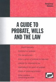 A Guide to Probate Wills and the Law (Easyway Guides)