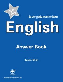 So You Really Want to Learn English Book 2: Answer Book
