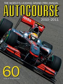 Autocourse 2010-2011: The World's Leading Grand Prix Annual