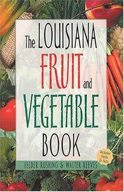 The Louisiana Fruit  Vegetable Book (Southern Fruit and Vegetable Books)