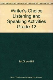 Writer's Choice Listening and Speaking Activities Grade 12