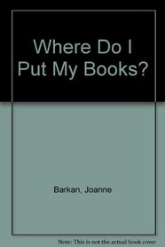 Where Do I Put My Books?