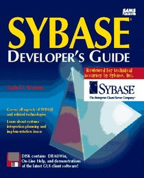 Sybase Developer's Guide/Book and Disk (Sams Developer's Guide)