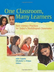One Classroom, Many Learners: Best Literacy Practices for Today's Multilingual Classrooms