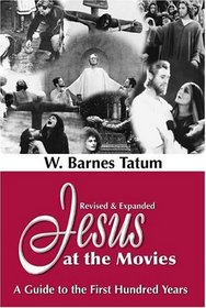 Jesus at the Movies: A Guide to the First Hundred Years