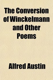 The Conversion of Winckelmann and Other Poems