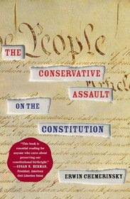 The Conservative Assault on the Constitution