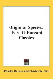 Origin of Species: Part 11 Harvard Classics