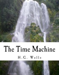 The Time Machine (Richard Foster Classics)