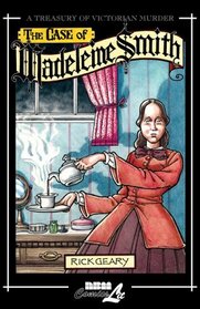 The Case of Madeleine Smith: The Case of Madeleine Smith (Treasury of Victorian Murder (Graphic Novels))