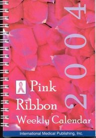 2004 Pink Ribbon Weekly Calendar (Breast Cancer)