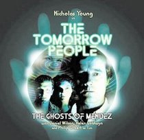 The Ghost of Mendez (Tomorrow People)