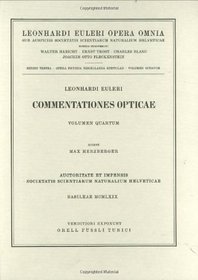 Commentationes opticae 4th part (Leonhard Euler, Opera Omnia / Opera physica, Miscellanea) (French Edition)