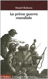 La Prima Guerra Mondiale (The First World War)