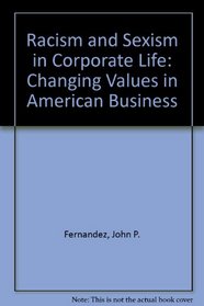 Racism and sexism in corporate life: Changing values in American business