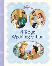 A Royal Wedding Album (Disney Princess) (Picture Book)