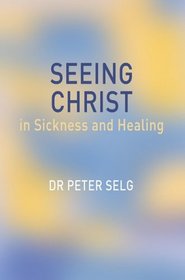Seeing Christ in Sickness And Healing: Anthroposophical Medicine as a Medicines Founded In Christianity