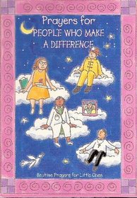 Prayers For People Who Make A Difference (Bedtime Prayers For Little Ones)