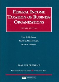 Federal Income Taxation of Business Organizations, 2008 Supplement (University Casebook)