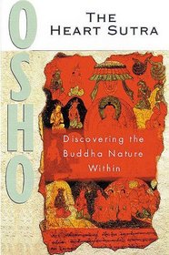 The Heart Sutra: Discourses on the Prajnaparamita Hridayam Sutra of Gautama the Buddha