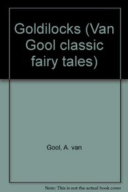 Goldilocks (Van Gool classic fairy tales)