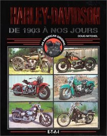 Harley-Davidson: De 1903 à nos jours