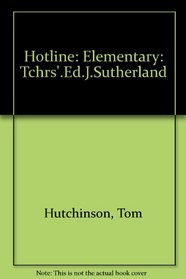 Hotline: Elementary: Tchrs'.Ed.J.Sutherland